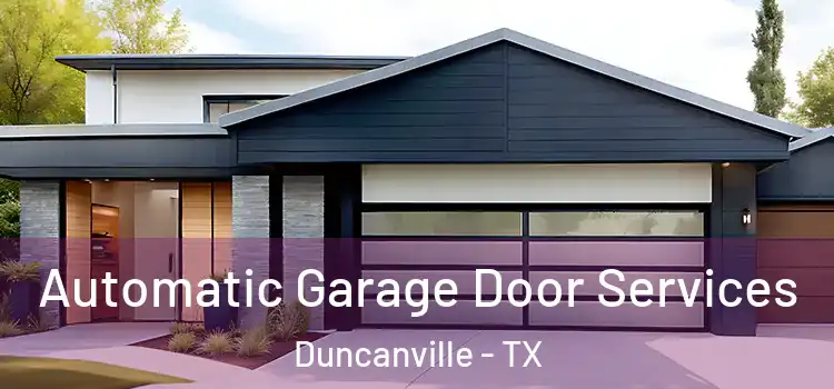  Automatic Garage Door Services Duncanville - TX