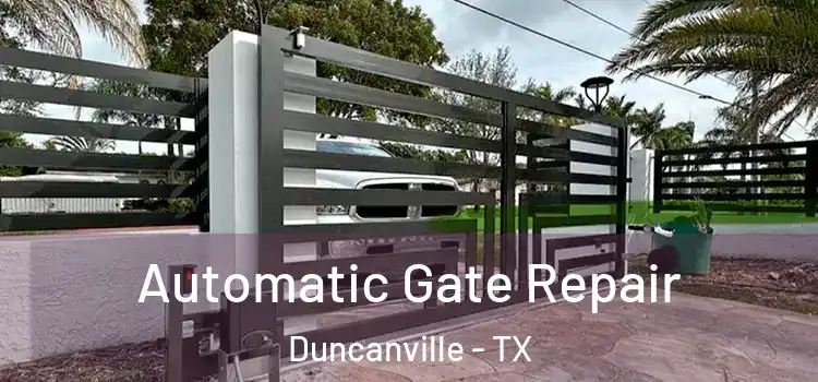  Automatic Gate Repair Duncanville - TX