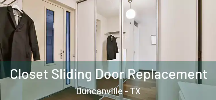  Closet Sliding Door Replacement Duncanville - TX