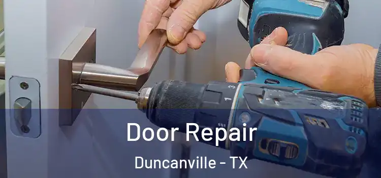 Door Repair Duncanville - TX