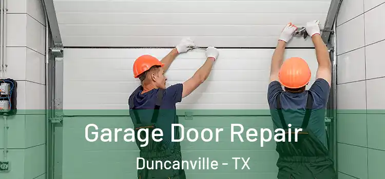  Garage Door Repair Duncanville - TX