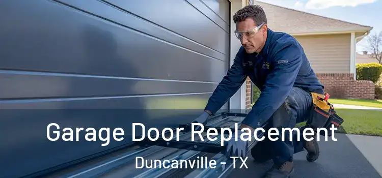  Garage Door Replacement Duncanville - TX