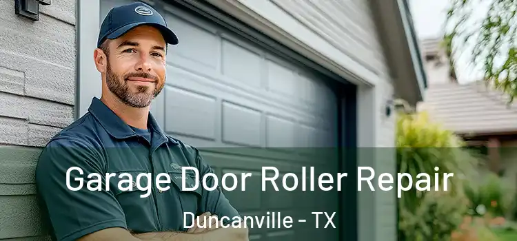  Garage Door Roller Repair Duncanville - TX