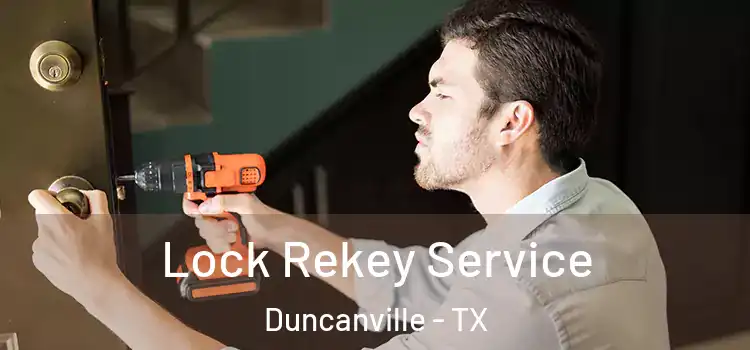  Lock Rekey Service Duncanville - TX
