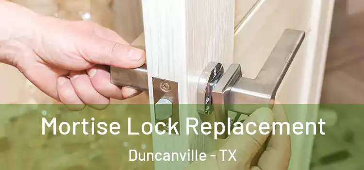  Mortise Lock Replacement Duncanville - TX