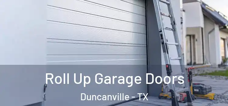  Roll Up Garage Doors Duncanville - TX