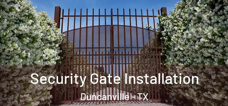 Security Gate Installation Duncanville - TX