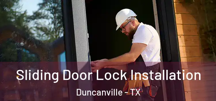  Sliding Door Lock Installation Duncanville - TX