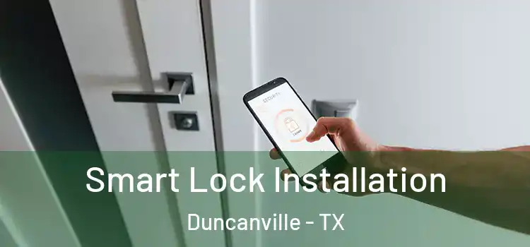  Smart Lock Installation Duncanville - TX