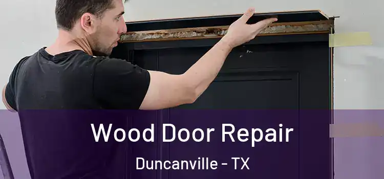  Wood Door Repair Duncanville - TX